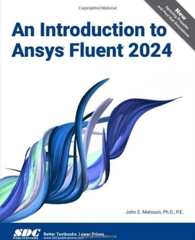 An Introduction to Ansys Fluent 2024 av John E. Matsson