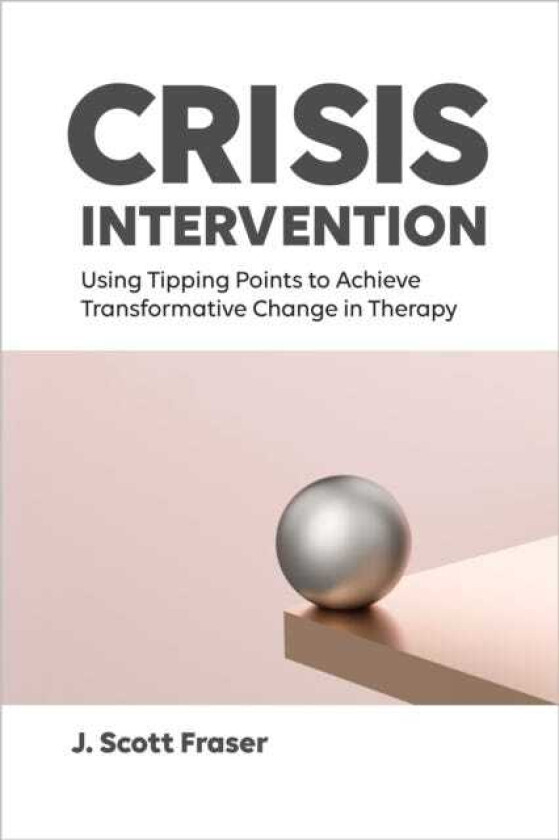 Crisis Intervention Using Tipping Points to Achieve Transformative Change in Therapy