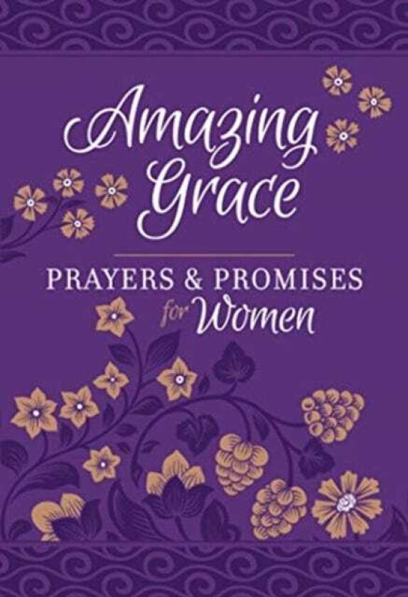 Amazing Grace: Prayers & Promises for Women