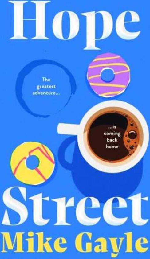 Hope Street poignant, warm and unforgettable; where the greatest adventure is coming back home