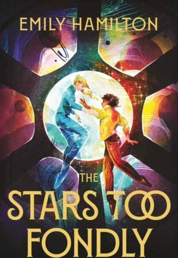 The Stars Too Fondly An interstellar sapphic romcom for fans of Casey McQuiston and Becky Chambers