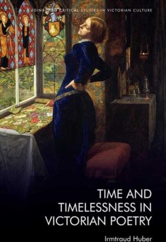 Time and Timelessness in Victorian Poetry