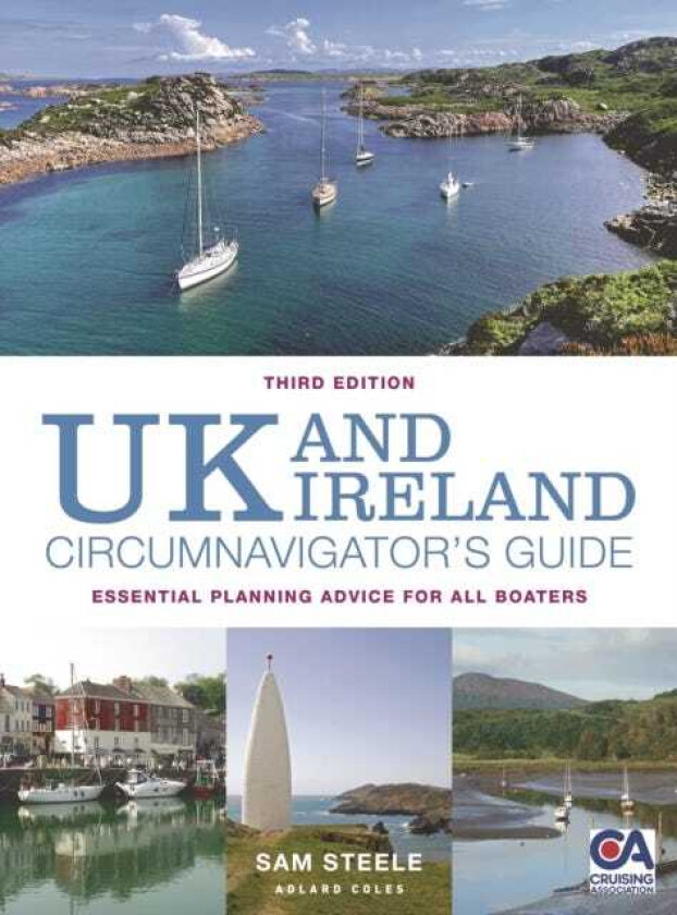 UK and Ireland Circumnavigator’s Guide 3rd edition Essential Planning Advice for All Boaters