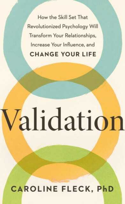 Validation The New Psychology of Influence