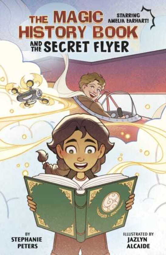 The Magic History Book and the Secret Flier Starring Amelia Earhart!