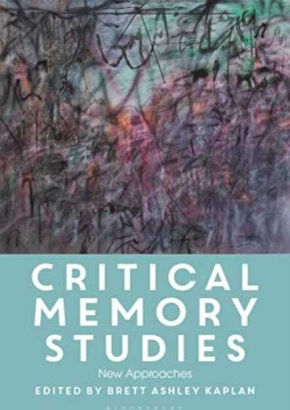 Critical Memory Studies New Approaches