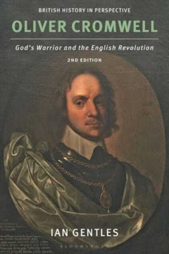 Oliver Cromwell God's Warrior and the English Revolution