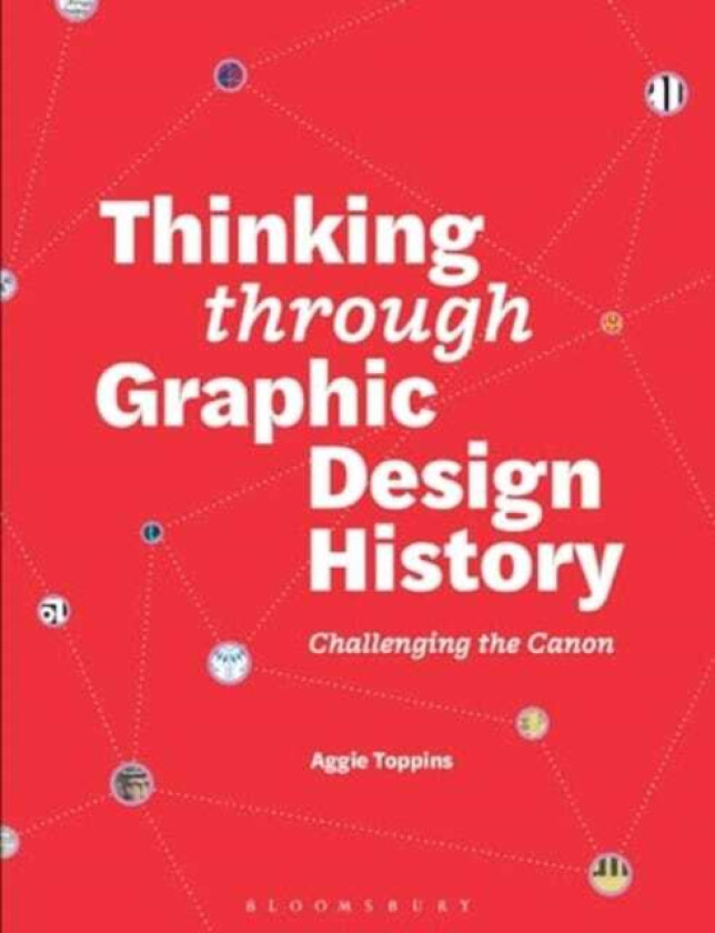 Thinking through Graphic Design History Challenging the canon
