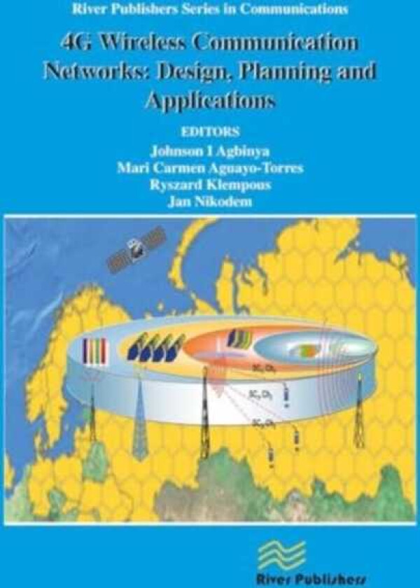 4G Wireless Communication Networks Design Planning and Applications