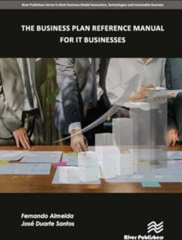 The Business Plan Reference Manual for IT Businesses