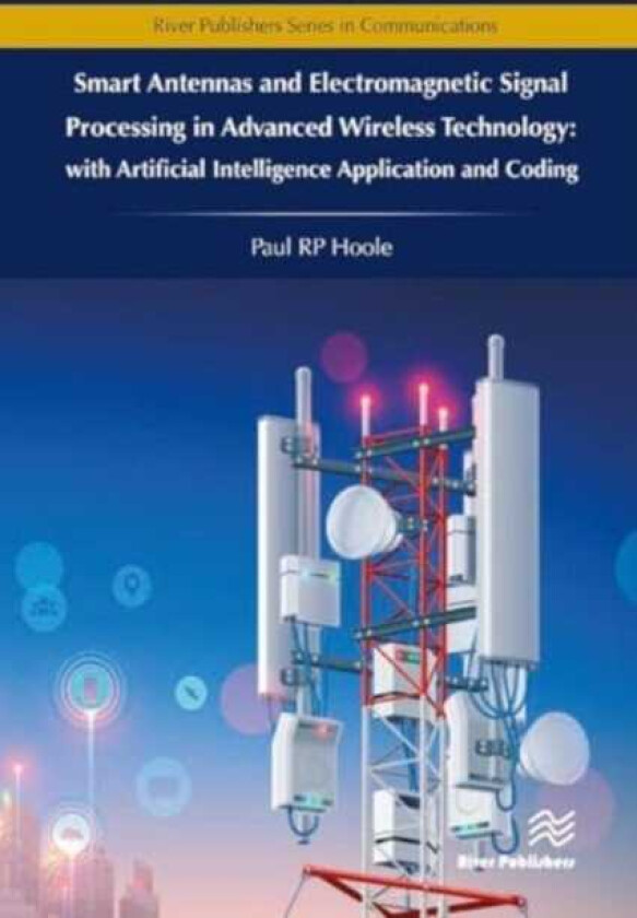 Smart Antennas and Electromagnetic Signal Processing in Advanced Wireless Technology