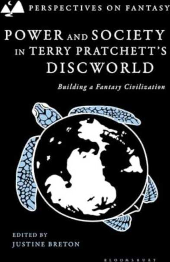 Power and Society in Terry Pratchett’s Discworld  Building a Fantasy Civilization