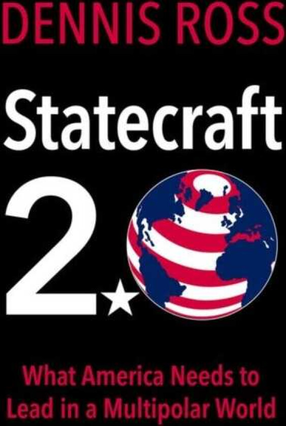 Statecraft 2.0  What America Needs to Survive in a Multipolar World