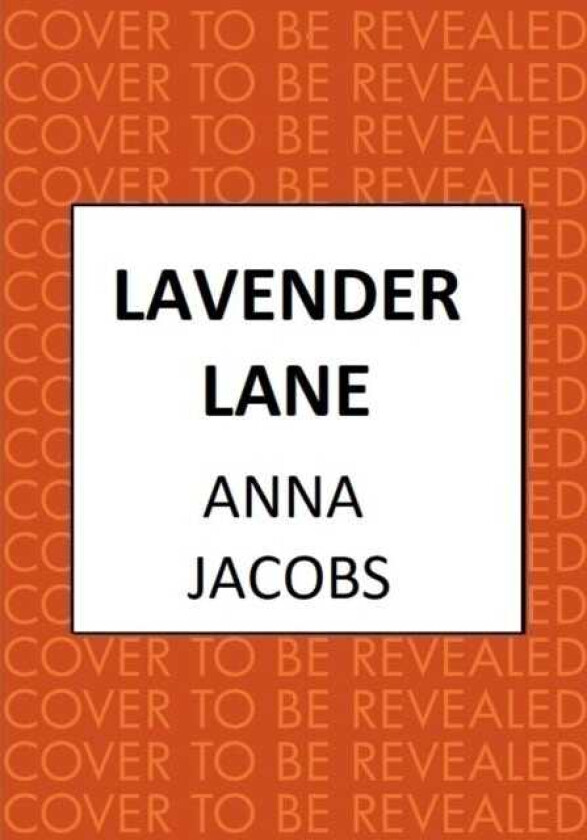 Lavender Lane The uplifting story from the multimillion copy bestselling author Anna Jacobs