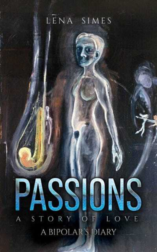 Passions – A Story of Love A Bipolar’s Diary