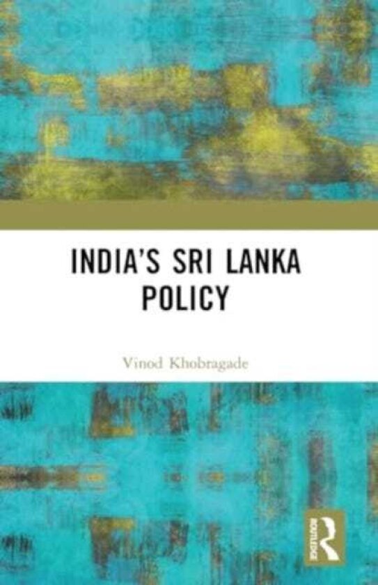 India’s Sri Lanka Policy