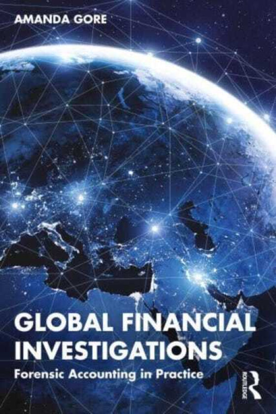 Global Financial Investigations Forensic Accounting in Practice