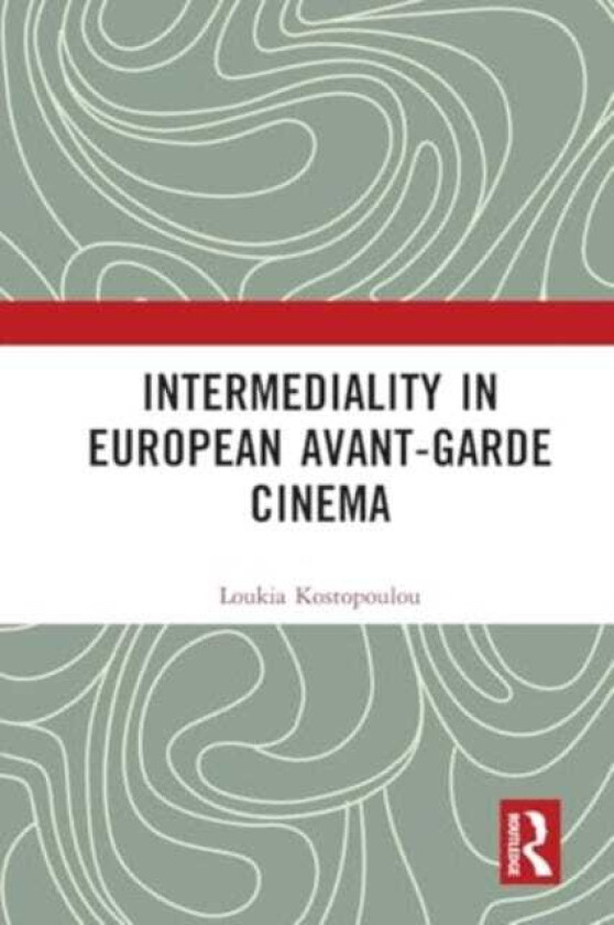 Intermediality in European Avantgarde Cinema