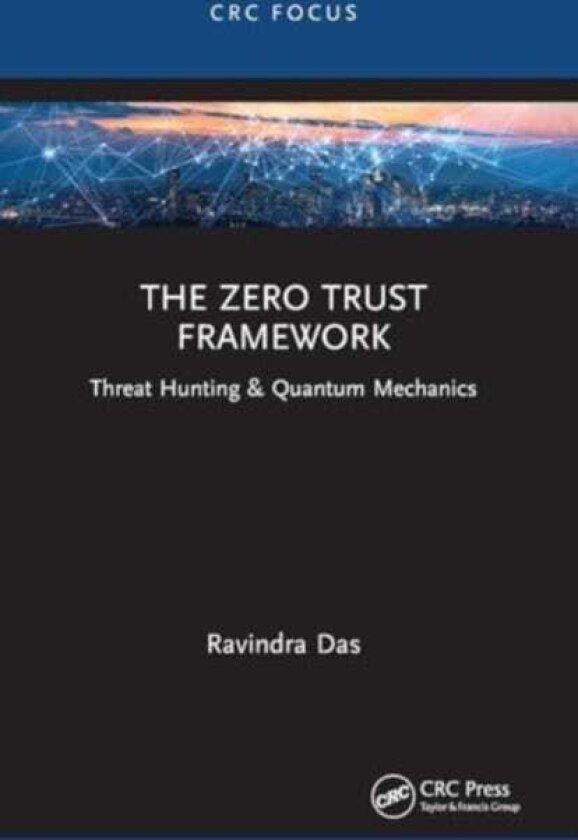 The Zero Trust Framework Threat Hunting & Quantum Mechanics