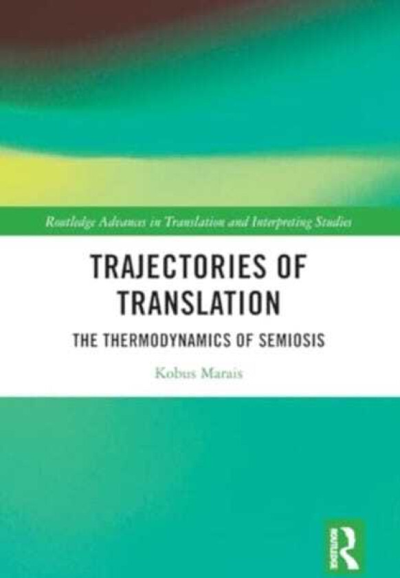 Trajectories of Translation The Thermodynamics of Semiosis