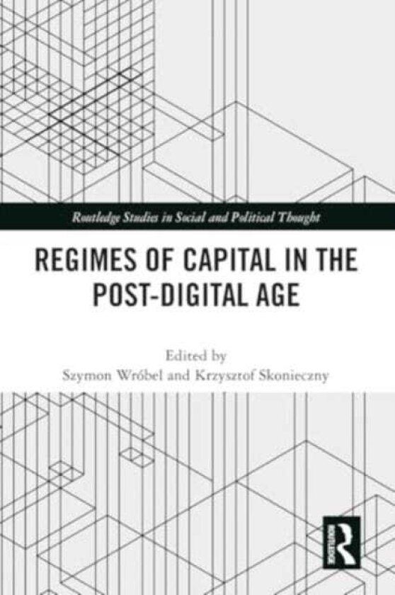 Regimes of Capital in the PostDigital Age