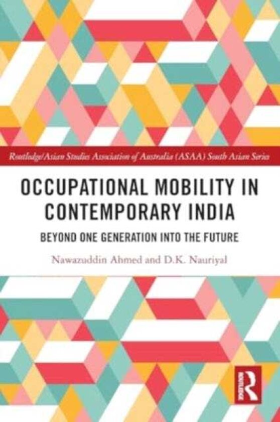 Occupational Mobility in Contemporary India Beyond One Generation Into the Future