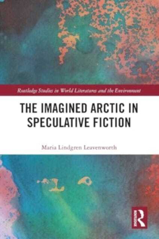 The Imagined Arctic in Speculative Fiction