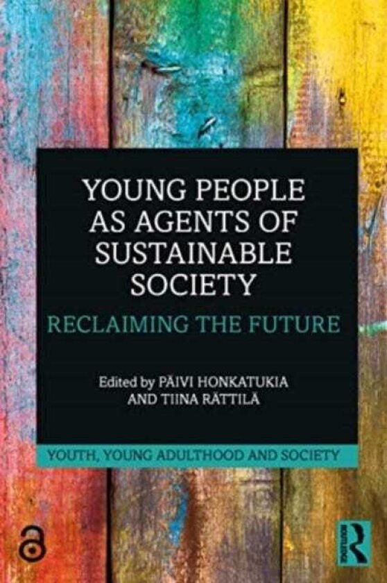Young People as Agents of Sustainable Society Reclaiming the Future