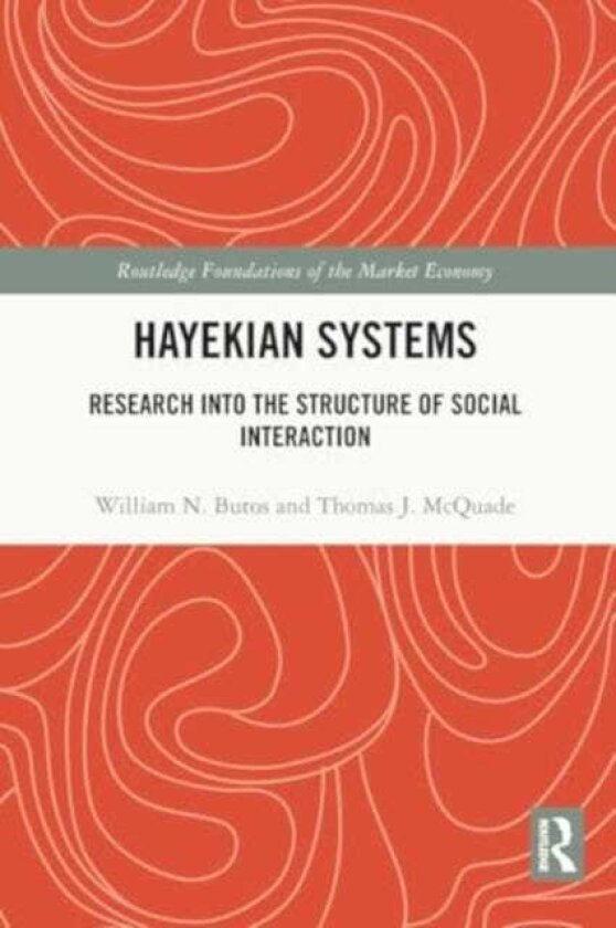 Hayekian Systems Research into the Structure of Social Interaction