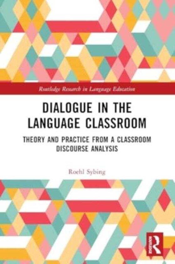 Dialogue in the Language Classroom Theory and Practice from a Classroom Discourse Analysis