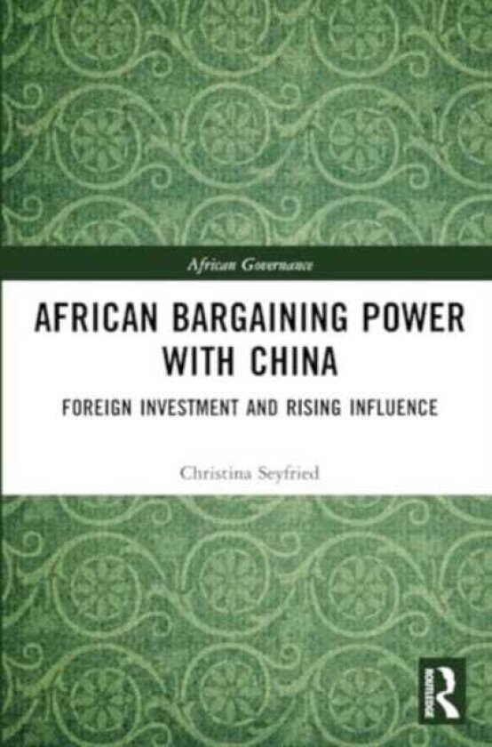 African Bargaining Power with China Foreign Investment and Rising Influence