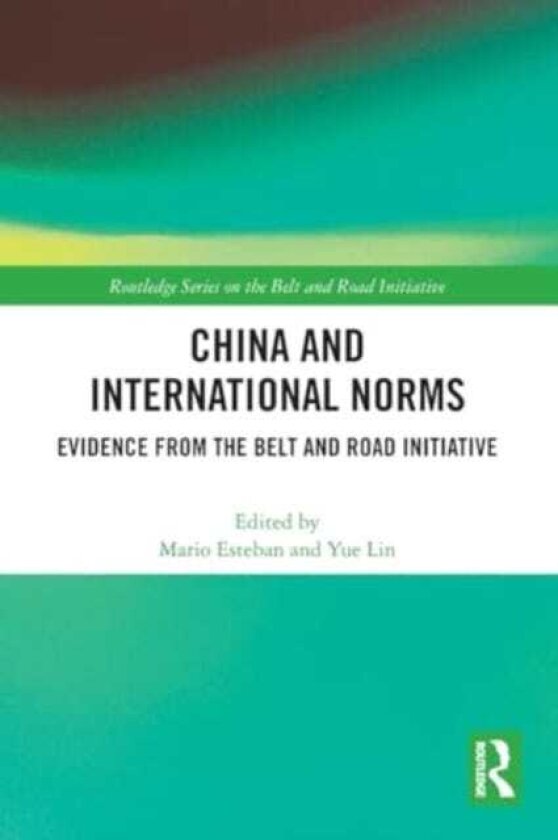 China and International Norms Evidence from the Belt and Road Initiative