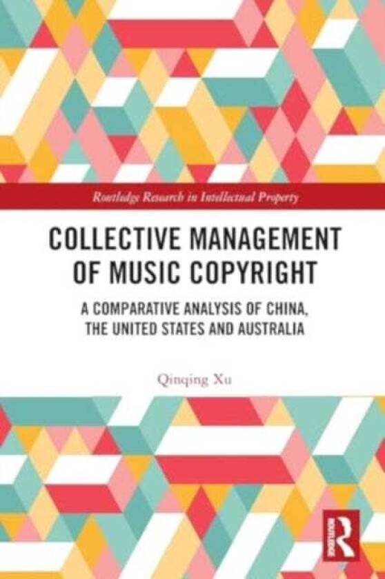 Collective Management of Music Copyright  A Comparative Analysis of China, the United States and Australia