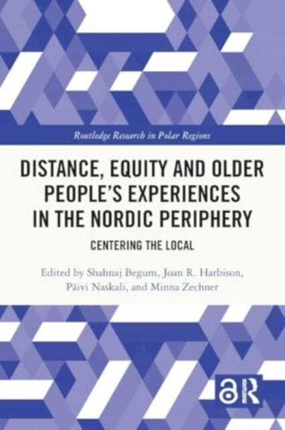 Distance, Equity and Older People’s Experiences in the Nordic Periphery Centering the Local