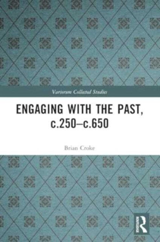 Engaging with the Past, c.250c.650