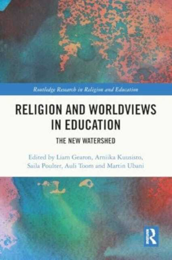 Religion and Worldviews in Education The New Watershed
