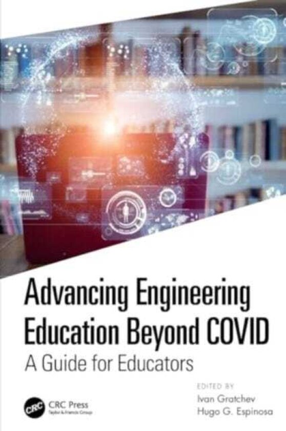 Advancing Engineering Education Beyond COVID A Guide for Educators