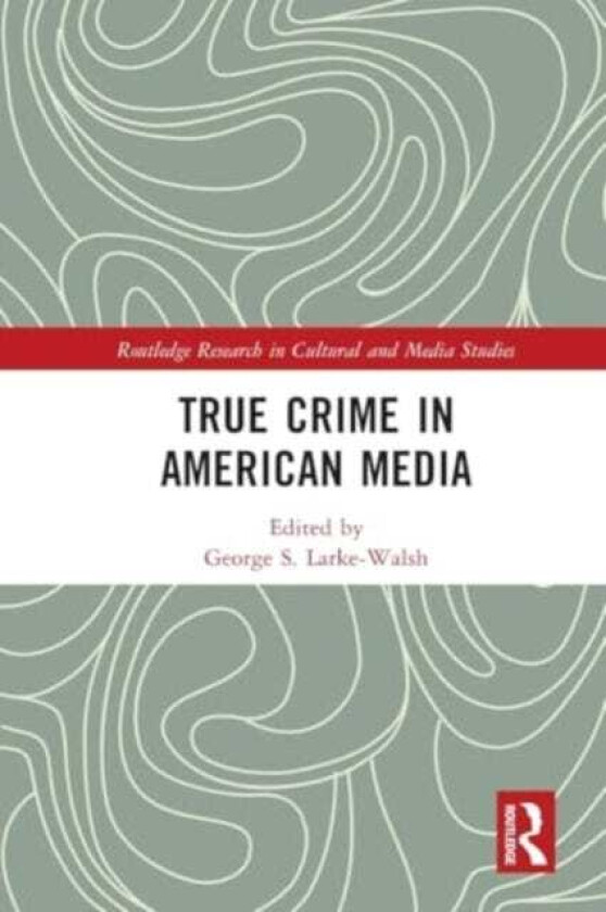 True Crime in American Media