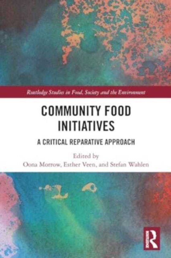 Community Food Initiatives A Critical Reparative Approach