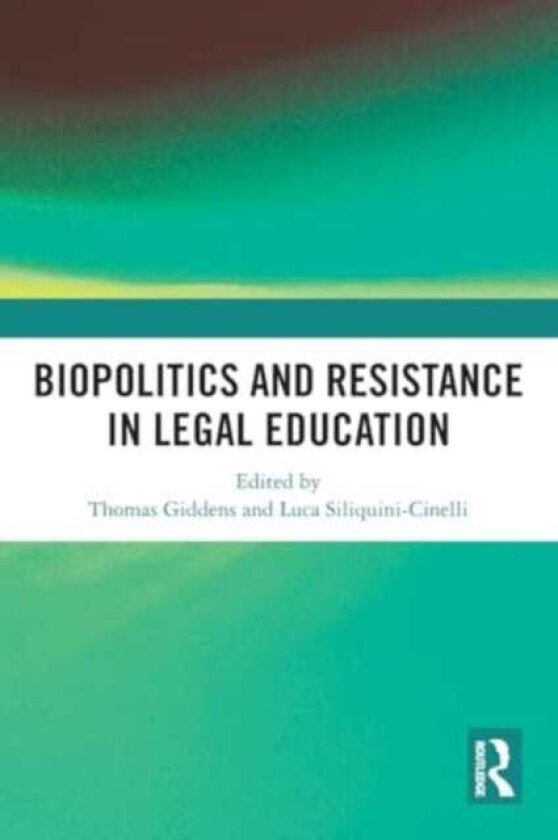Biopolitics and Resistance in Legal Education