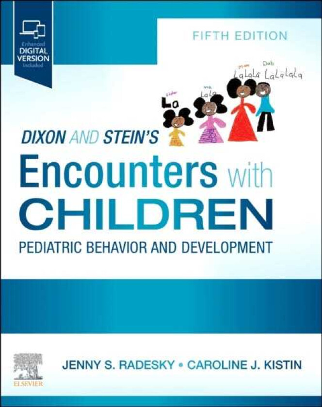 Dixon and Stein's Encounters with Children Pediatric Behavior and Development