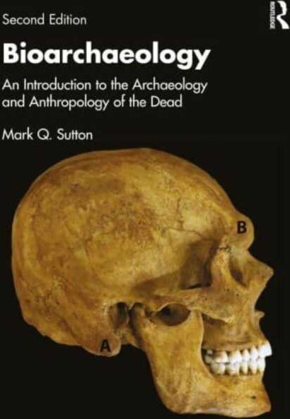 Bioarchaeology An Introduction to the Archaeology and Anthropology of the Dead