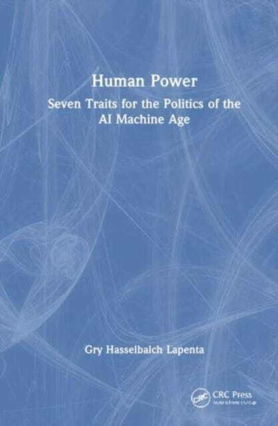 Human Power  Seven Traits for the Politics of the AI Machine Age