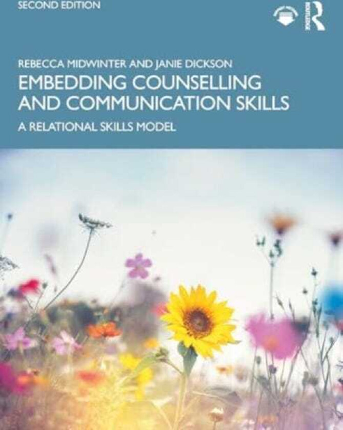 Embedding Counselling and Communication Skills A Relational Skills Model
