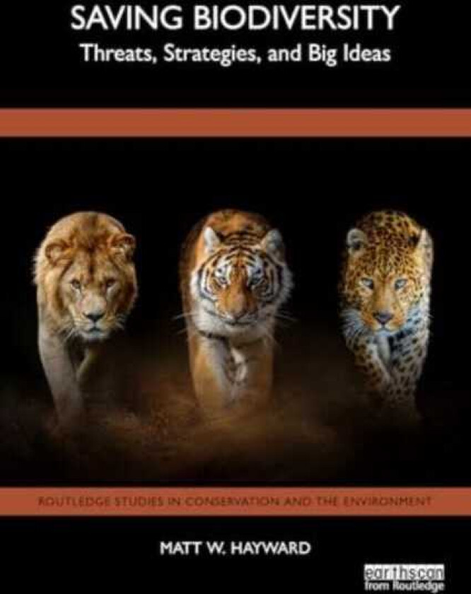 Saving Biodiversity Threats, Strategies, and Big Ideas