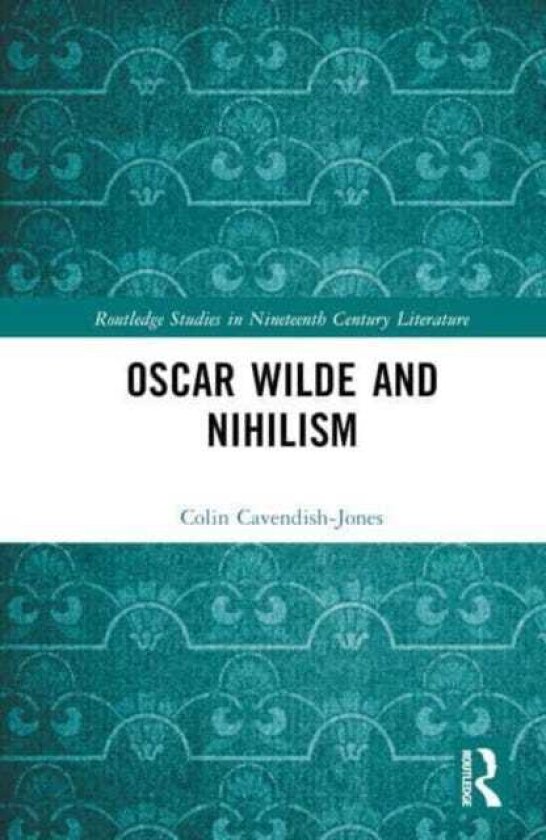 Oscar Wilde and Nihilism