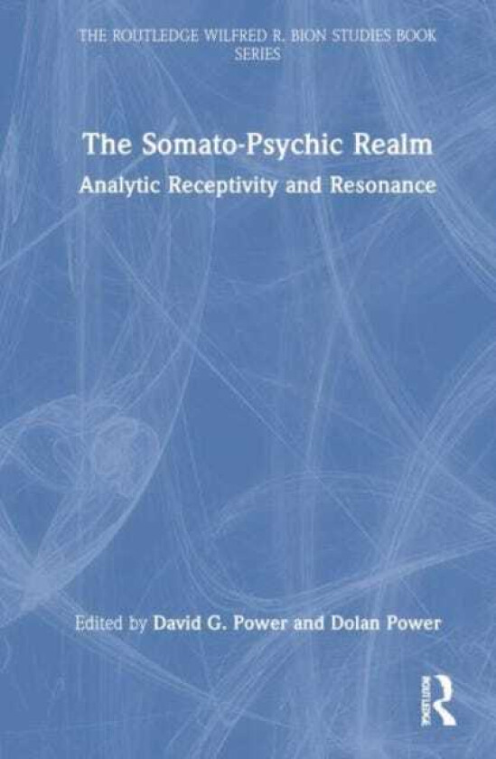 The SomatoPsychic Realm Analytic Receptivity and Resonance