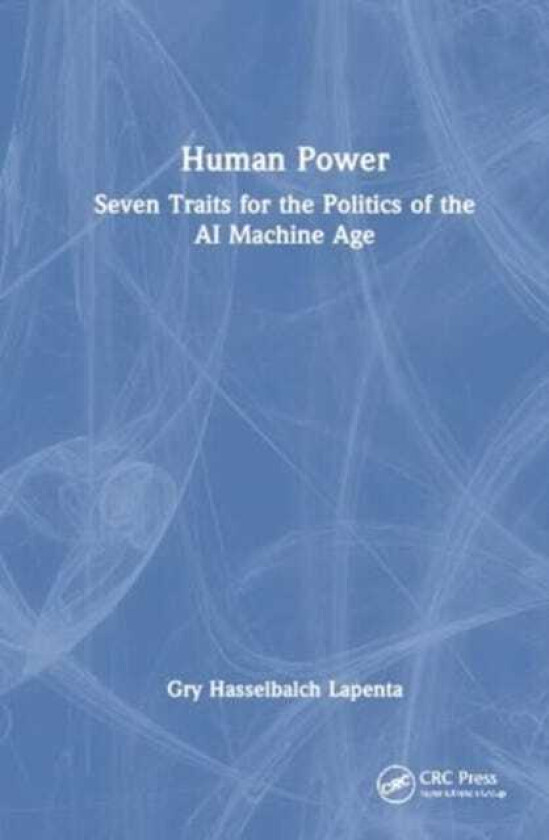 Human Power  Seven Traits for the Politics of the AI Machine Age