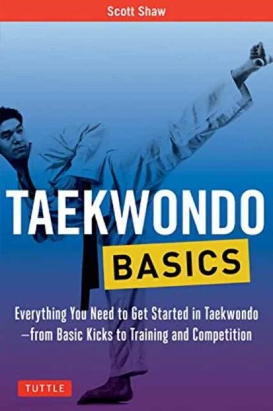 Taekwondo Basics av Scott Shaw