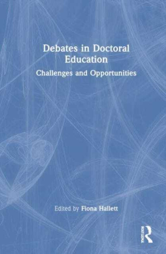 Debates in Doctoral Education  Challenges and Opportunities